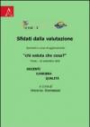 Sfidati dalla valutazione. Chi valuta che cosa? Docenti, carriera, qualità