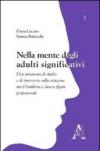 Nella mente degli adulti significativi. Uno strumento di studio e di intervento sulla relazione tra il bambino e alcune figure professionali