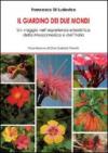 Il giardino dei due mondi. Un viaggio nell'esperienza erboristica della Mesoamerica e dell'Italia