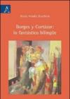 Borges y Cortázar: lo fantástico bilingüe