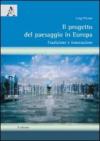 Il progetto del paesaggio in Europa. Tradizione e innovazione
