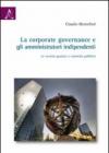 La corporate governance e gli amministratori indipendenti. Le società quotate a controllo pubblico