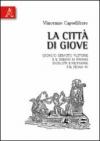 La città di Giove. Giorgio Gemisto Pletone e il disegno di riforma socialista e neopagana del secolo XV