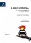 Il dolce cammino... Fermate a richiesta