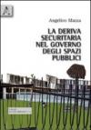 La deriva securitaria nel governo degli spazi pubblici