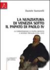 La nunziatura di Venezia sotto il papato di Paolo IV. La corrispondenza di Filippo Archinto e Antonio Trivulzio (1555-1557)