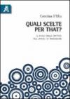 Quali scelte per «that»? Il ruolo della sintassi nel lavoro di traduzione. Ediz. italiana e inglese