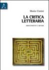 La critica letteraria. Orientamenti e metodi