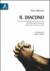 Il diacono. Segno di rinnovamento della chiesa, presenza nella famiglia e nella vita della società