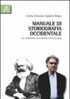 Manuale di storiografia occidentale. Dal marxismo alla microstoria italiana