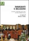 Immigrati e religioni. Il nuovo pluralismo delle fedi in Friuli Venezia Giulia