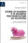 Storie di bambini e di bambine per esorcizzare un incontro. Ovvero la paura di mostrarsi o l'arte di nascondersi all'altro