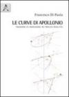 Le curve di Apollonio. Tradizione e innovazione nei processi risolutivi. Con CD-ROM