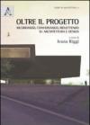 Oltre il progetto. Ricordando, conversando, riflettendo su architettura e design