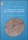 Le singolari armonie di un doppio rapporto. Monografia storica sul gruppo armonico