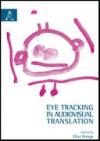 Eye tracking in audiovisual translation