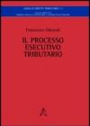 Il processo esecutivo tributario
