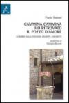 Cammina cammina ho ritrovato il pozzo d'amore. La Bibbia nella poesia di Giuseppe Ungaretti