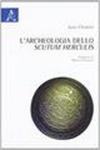 L'archeologia dello Scutum Herculis