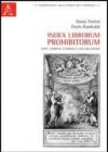 Index librorum prohibitorum. Note storiche attorno a una collezione