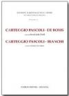 Carteggio Pascoli-De Bosis. Carteggio Pascoli-Bianchi