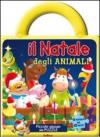 Il Natale degli animali. Ediz. illustrata