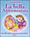 La bella addormentata. Stickersfiabe. Con adesivi. Ediz. illustrata