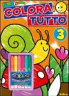 Colora tutto. Ediz. illustrata. Con gadget: 3