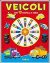 Veicoli. Colora e crea. Con gadget