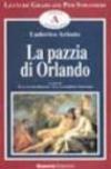 La pazzia di Orlando. Racconto tratto dall'Orlando Furioso