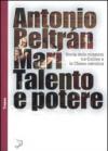 Talento e potere. Storia delle relazioni fra Galileo e la Chiesa cattolica