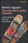 Piccola storia della filosofia... come nessuno l'ha mai raccontata