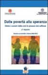 Dalla povertà alla speranza. Dietro i numeri della crisi le persone che soffrono. 2° dossier su povertà e risorse 2008-2011