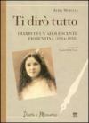 Ti dirò tutto. Diario di un'adolescente fiorentina (1914-1918)