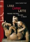 Lana, carne, latte. Paesaggi pastorali tra mito e realtà