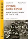 Firenze radio Swing. Musica, orchestre e radio dal 1944 al 1952. Con CD Audio