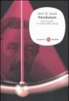 Pendulum. Léon Foucault e il trionfo della scienza