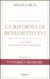 La riforma di Benedetto XVI. La liturgia tra innovazione e tradizione