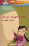 Ho un fratellino! Ediz. illustrata