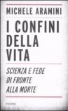 I confini della vita. Scienza e fede di fronte alla morte