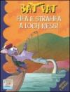 Fifa e strafifa a Loch Ness! Ediz. illustrata