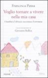 Voglio tornare a vivere nella mia casa. I bambini d'Abruzzo raccontano il terremoto