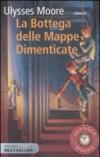 Ulysses Moore - 2. La bottega delle mappe dimenticate