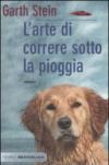 L'arte di correre sotto la pioggia (Bestseller Vol. 224)