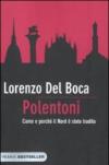 Polentoni. Come e perché il Nord è stato tradito