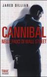 Cannibal. Nelle fauci di Wall Street