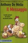 Il messaggio. L'eredità spirituale del maestro del pensiero positivo