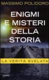 Enigmi e misteri della storia: La verità svelata