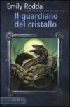 Il guardiano del cristallo. Rowan: 3