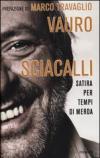 Sciacalli. Satira per tempi di merda